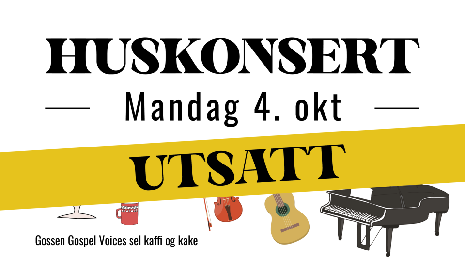 Lenkje til artikkel: Huskonsert mandag 4. okt - UTSATT